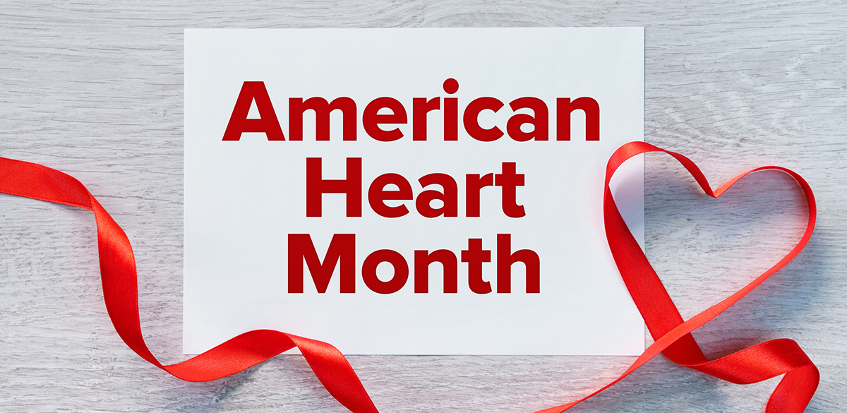 February Marks American Heart Month