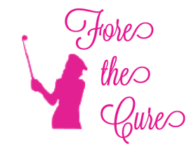 4th Annual Fore the Cure Golf Tournament