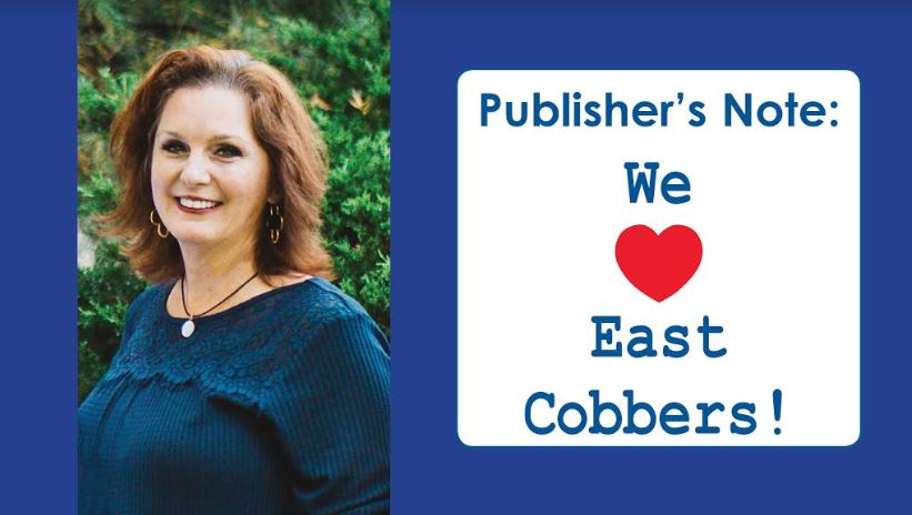Publisher’s Note: We LOVE East Cobbers!