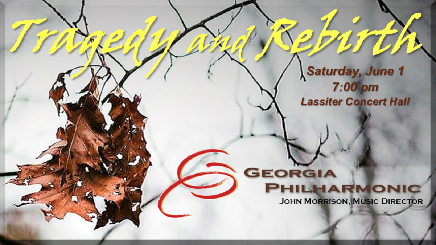 Georgia Philharmonic presents... Tragedy and Rebirth