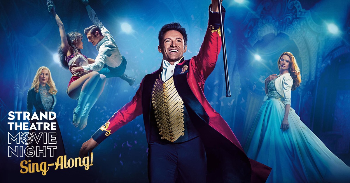 The Greatest Showman Sing-Along: Strand Movie Night