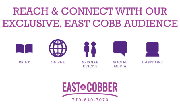 REACH + CONNECT WITH OUR EXCLUSIVE, EAST COBB AUDIENCE