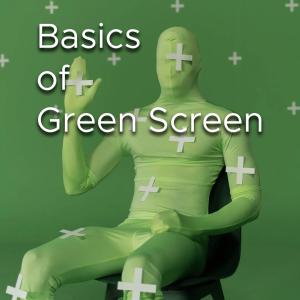 Basics of Green Screen