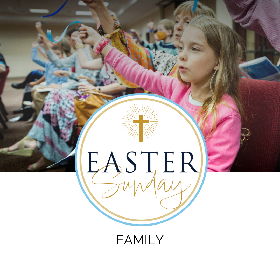 FAMILY EASTER WORSHIP
