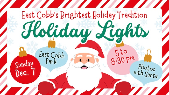 CELEBRATE THE  SEASON AT THE 20TH ANNUAL HOLIDAY LIGHTS AT EAST COBB PARK
