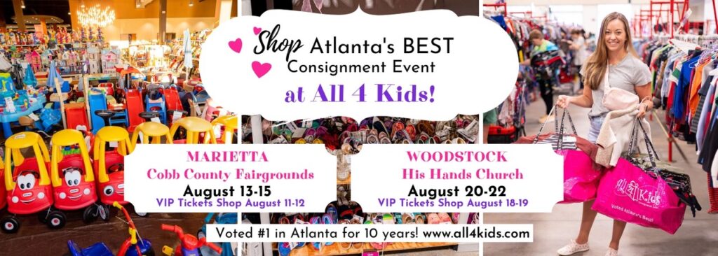All 4 Kids is Atlanta's BEST Children's Consignment Event